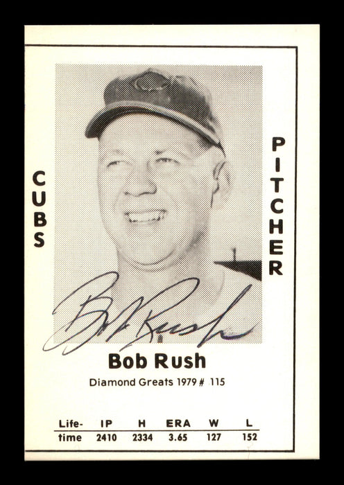 Bob Rush Autographed 1979 Diamond Greats Card #115 Chicago Cubs SKU #188728 - RSA