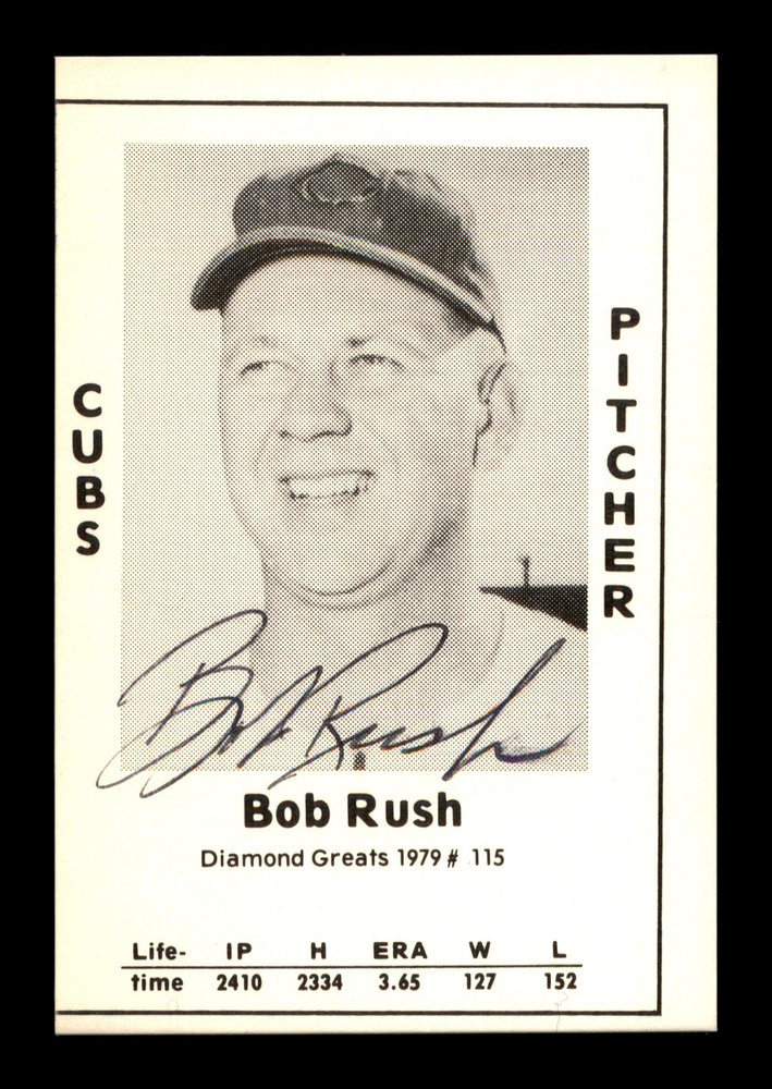 Bob Rush Autographed 1979 Diamond Greats Card #115 Chicago Cubs SKU #188728 - RSA