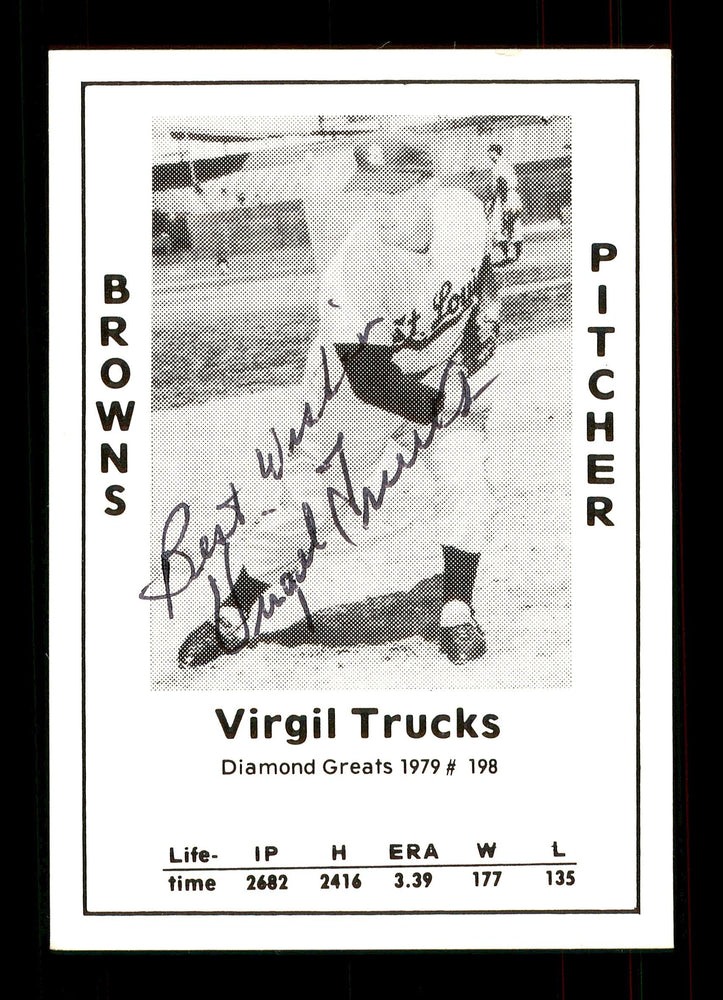 Virgil Trucks Autographed 1979 Diamond Greats Card #198 St. Louis Browns "Best Wishes" SKU #172100 - RSA