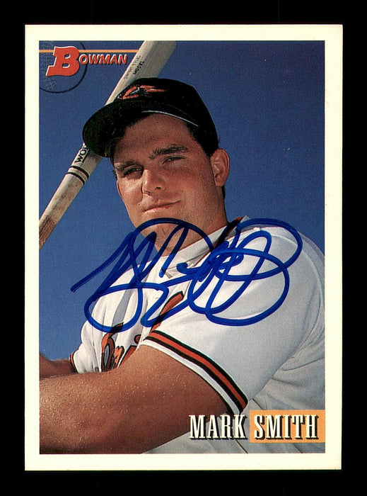 Mark Smith Autographed 1993 Bowman Rookie Card #253 Baltimore Orioles SKU #183839 - RSA