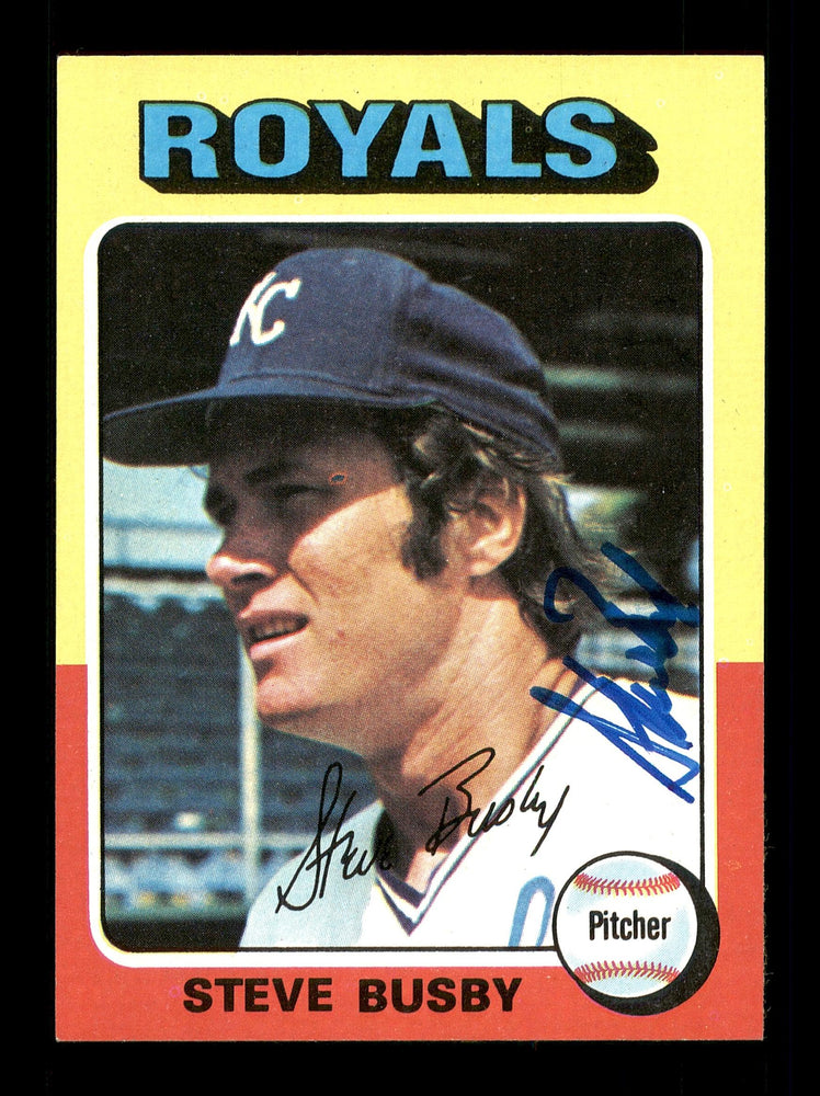 Steve Busby Autographed 1975 Topps Card #120 Kansas City Royals SKU #168375 - RSA
